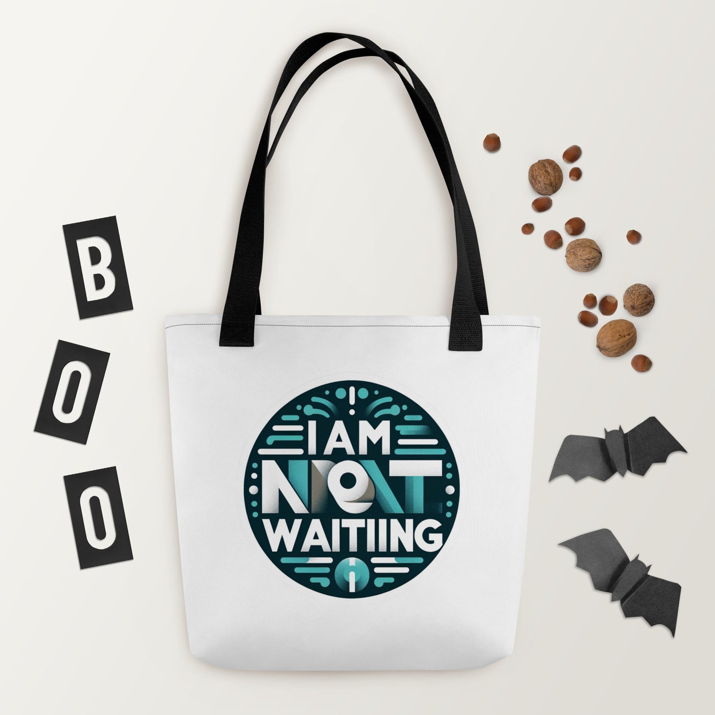 I am not Waiting Tote bag