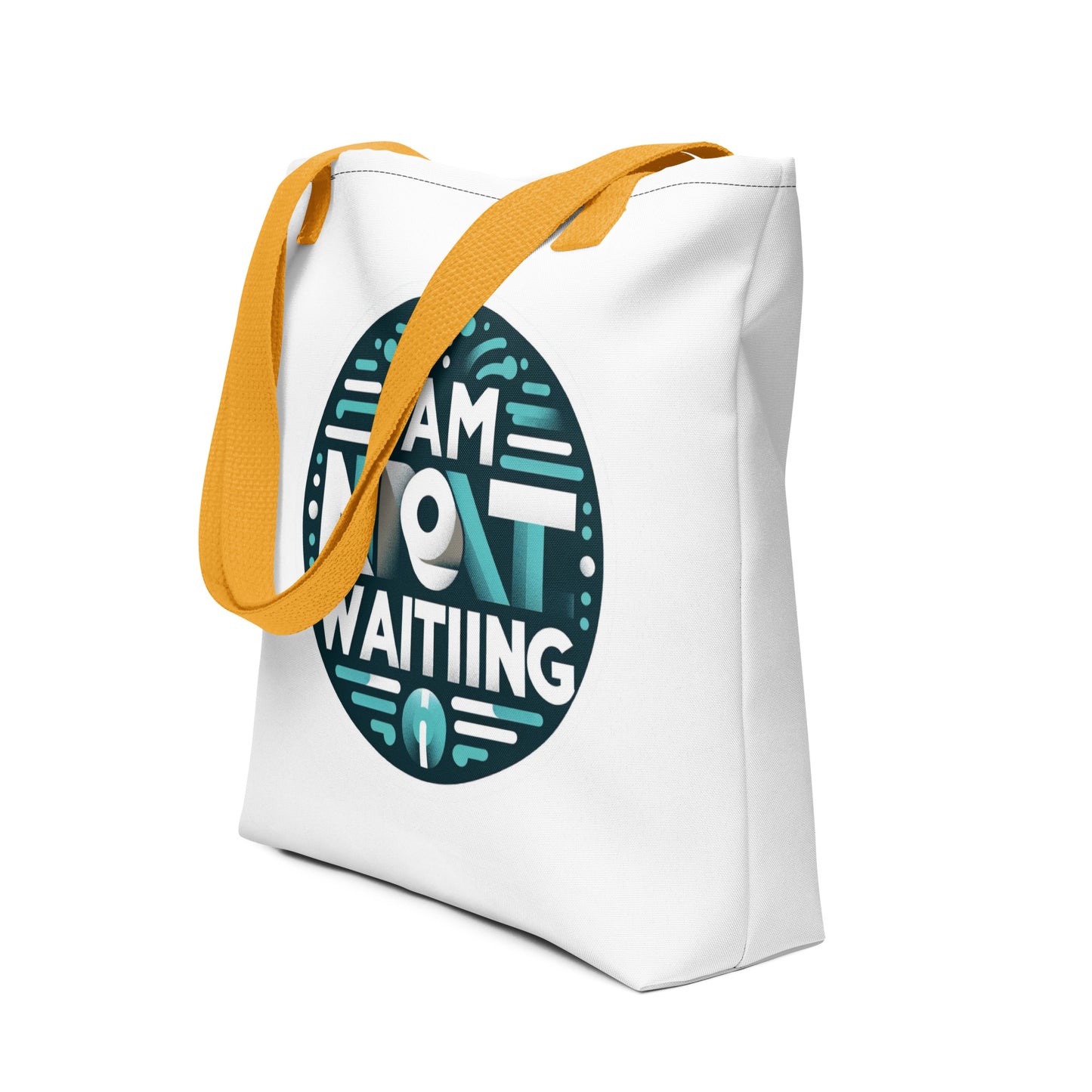 I am not Waiting Tote bag