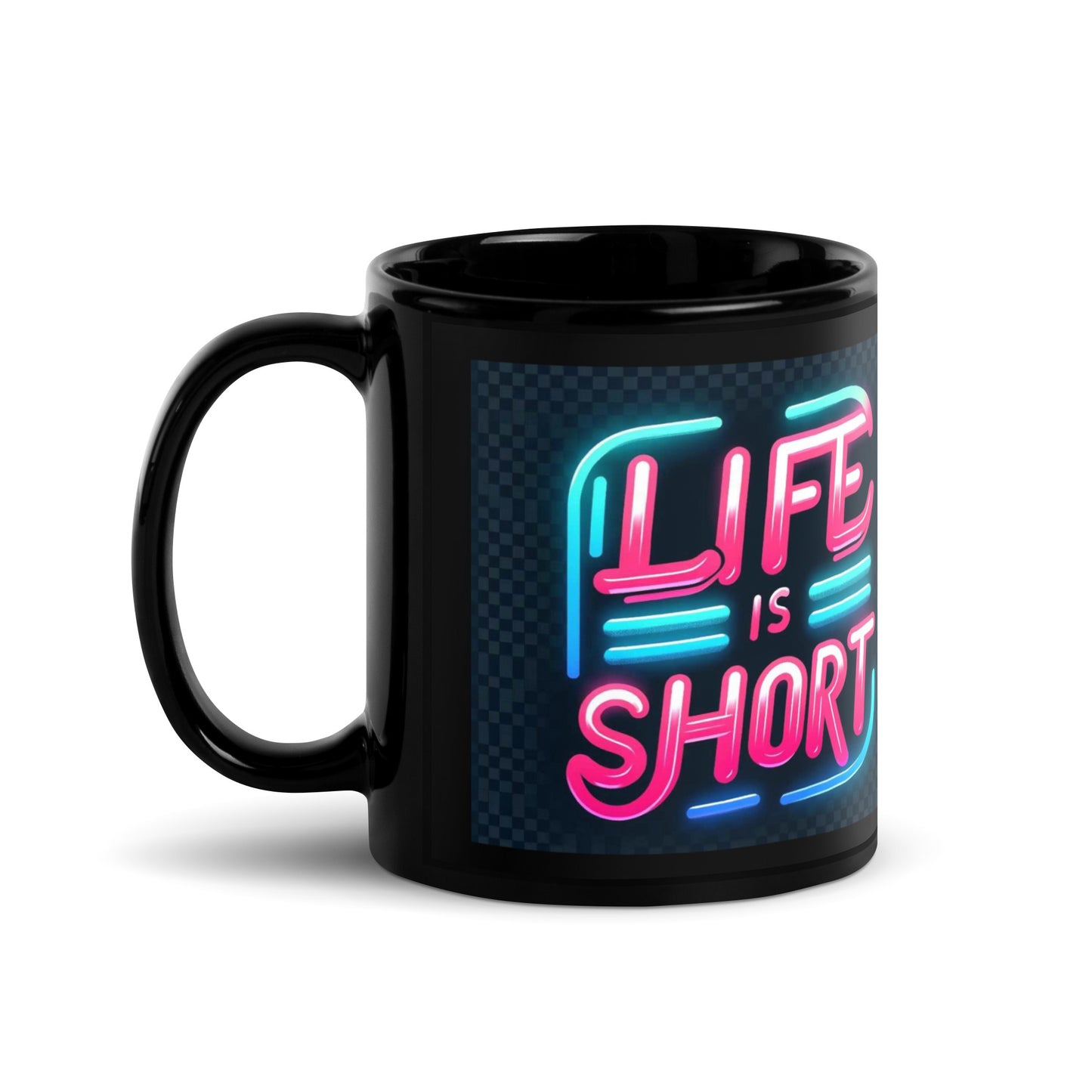 Life Is Short Black Glossy Mug