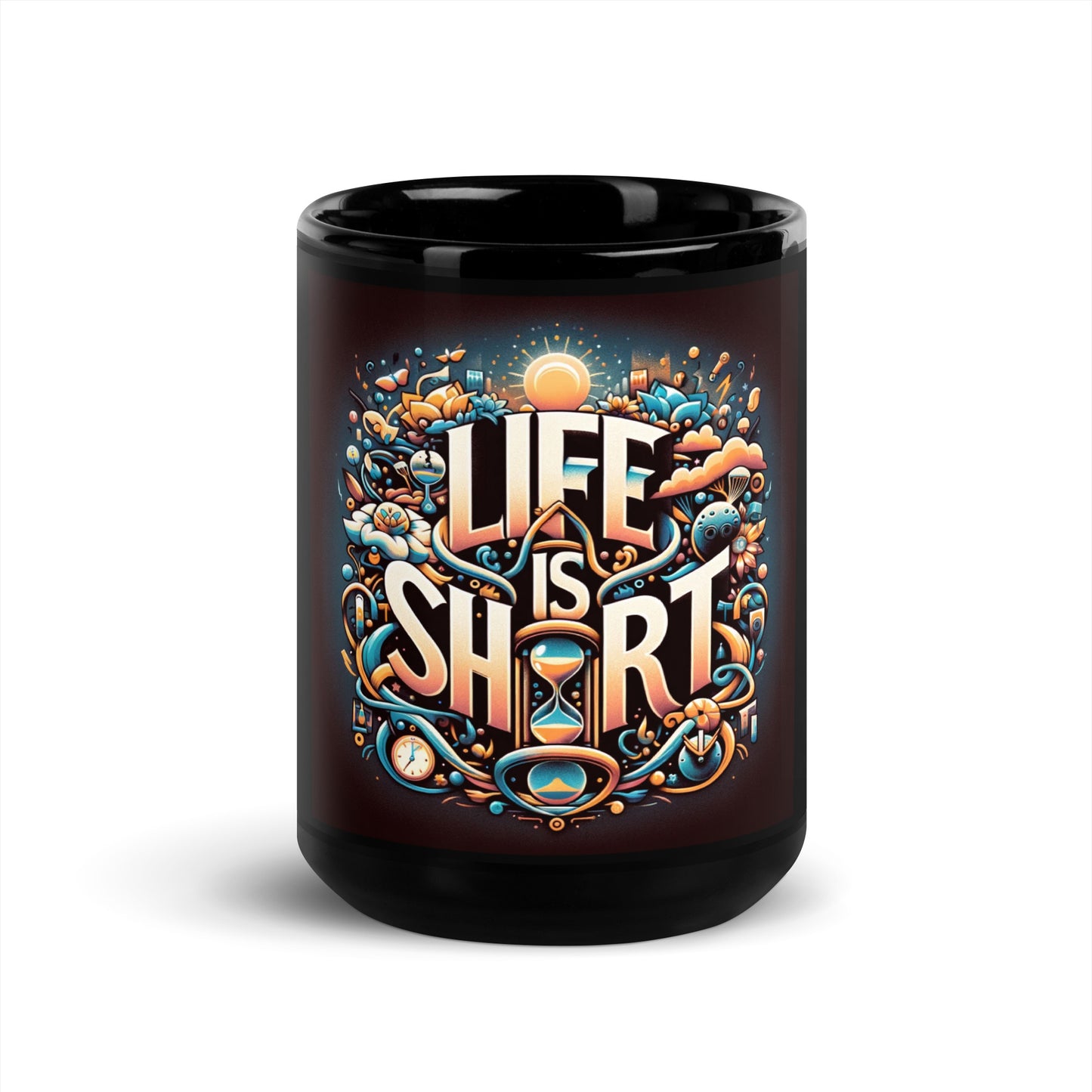 Life is Short Black Glossy Mug