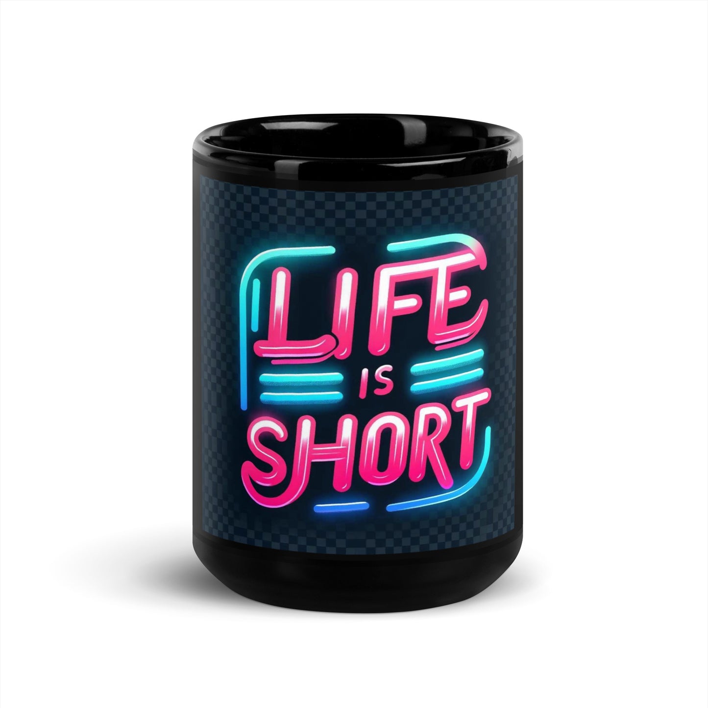 Life Is Short Black Glossy Mug