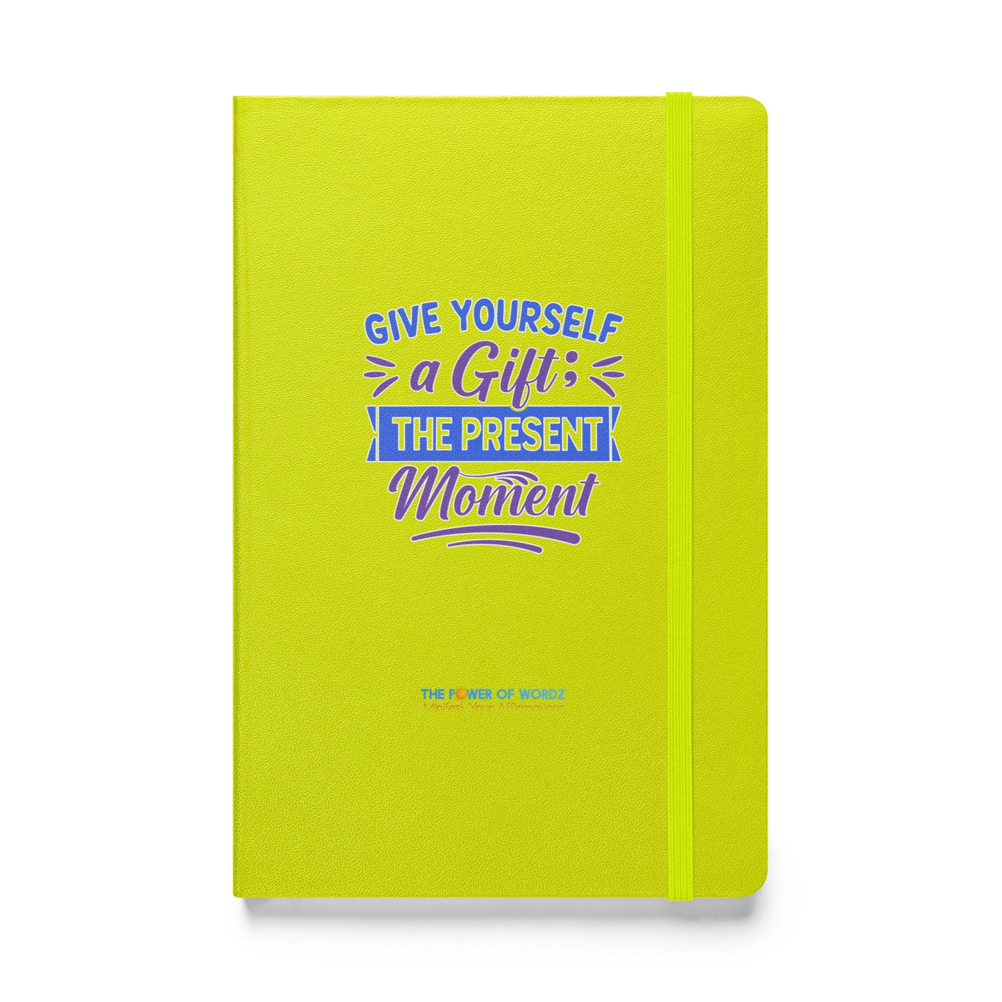 Give Yourself A Gift Hardcover bound notebook