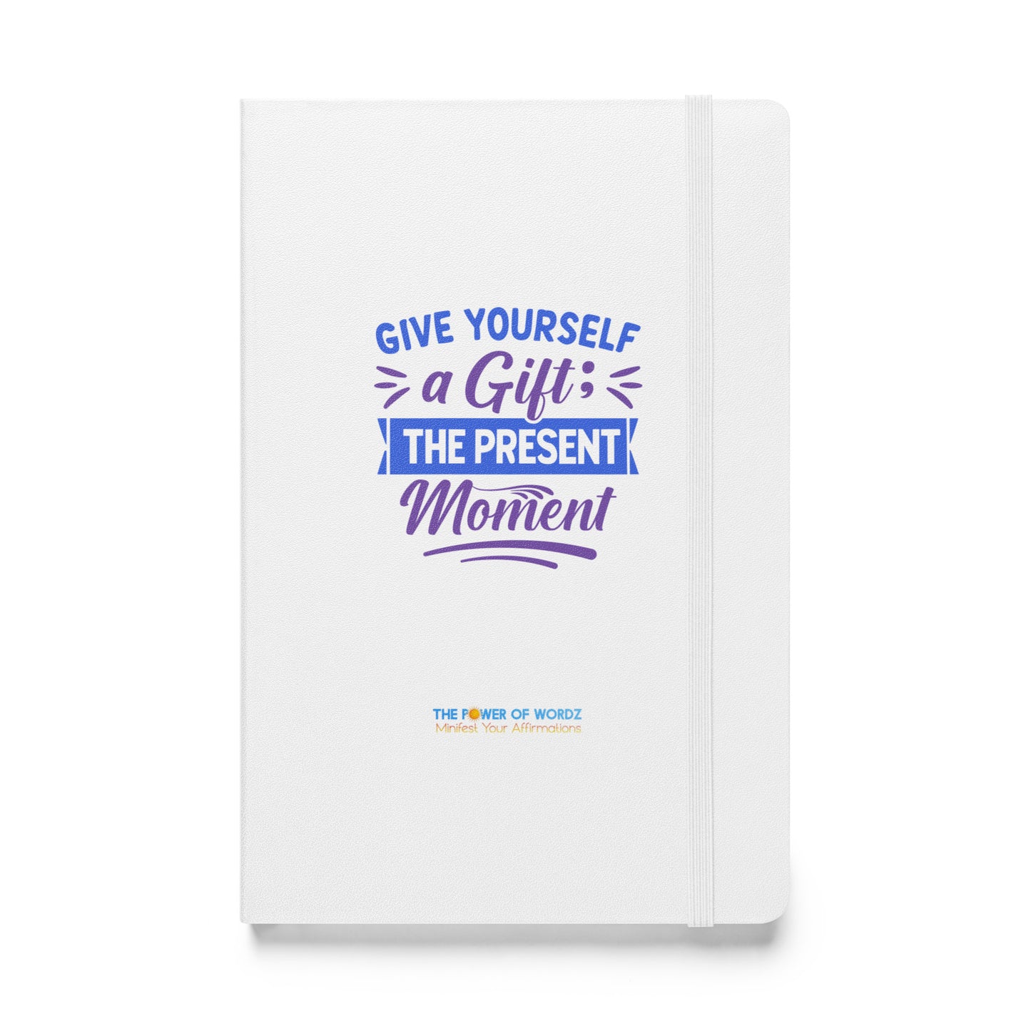 Give Yourself A Gift Hardcover bound notebook