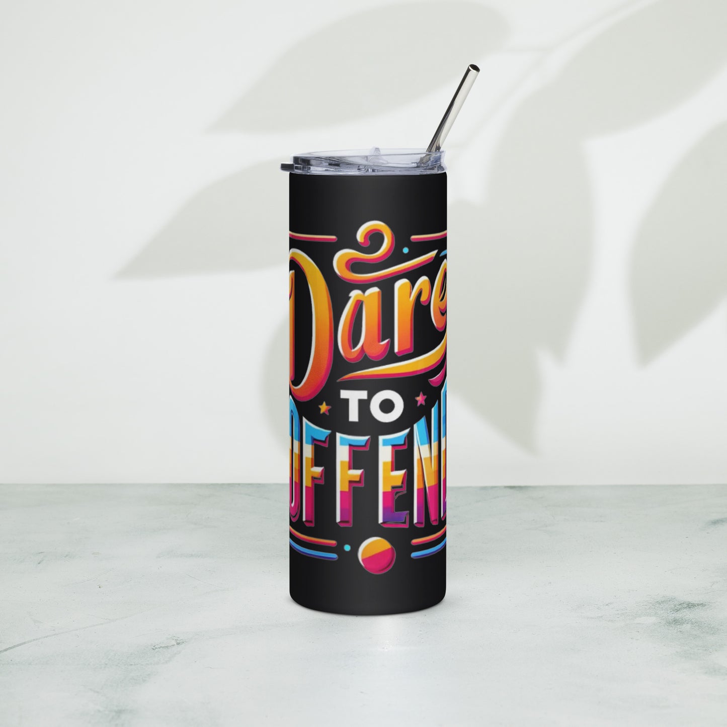 Dare To Offend Stainless steel tumbler