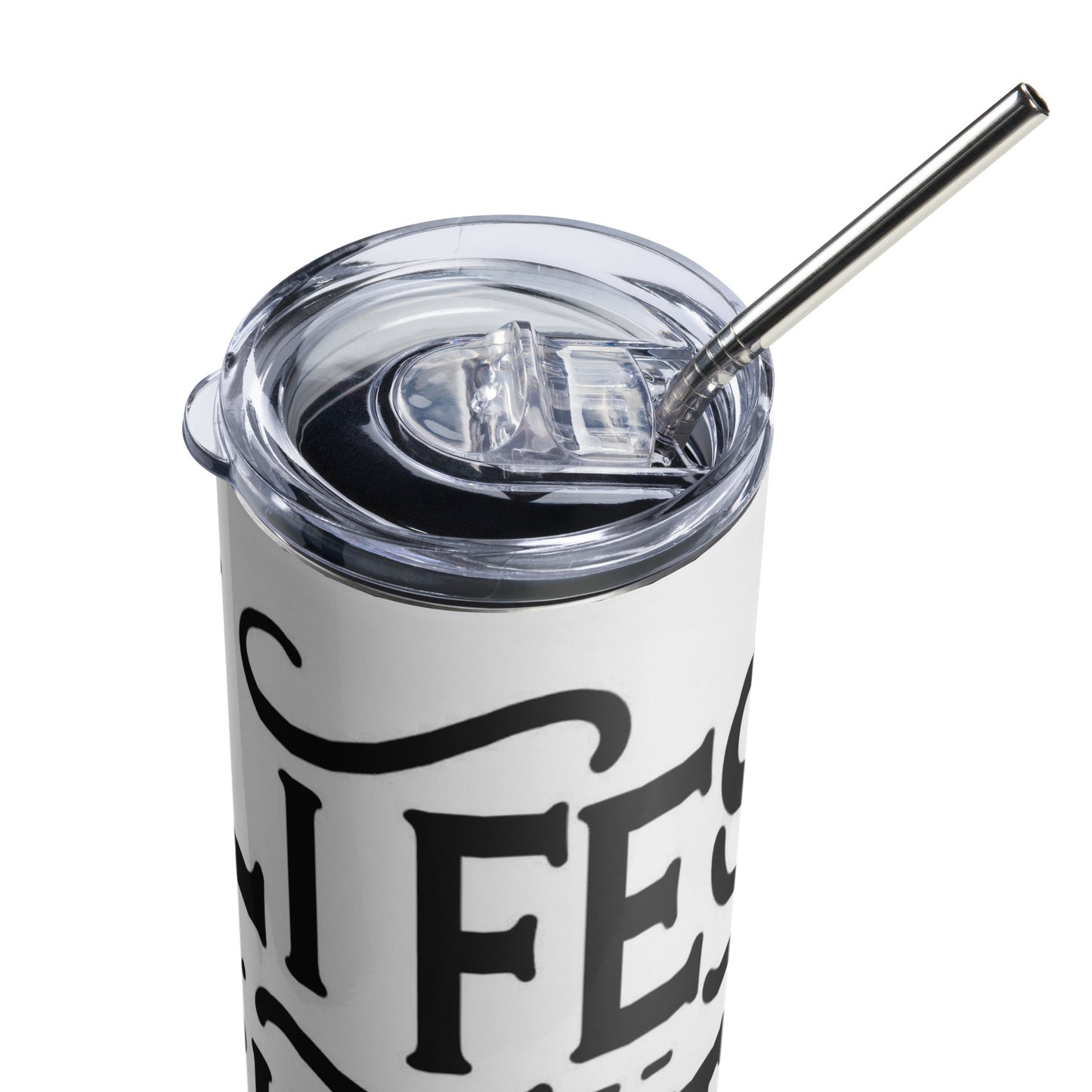 Life is Short Stainless steel tumbler