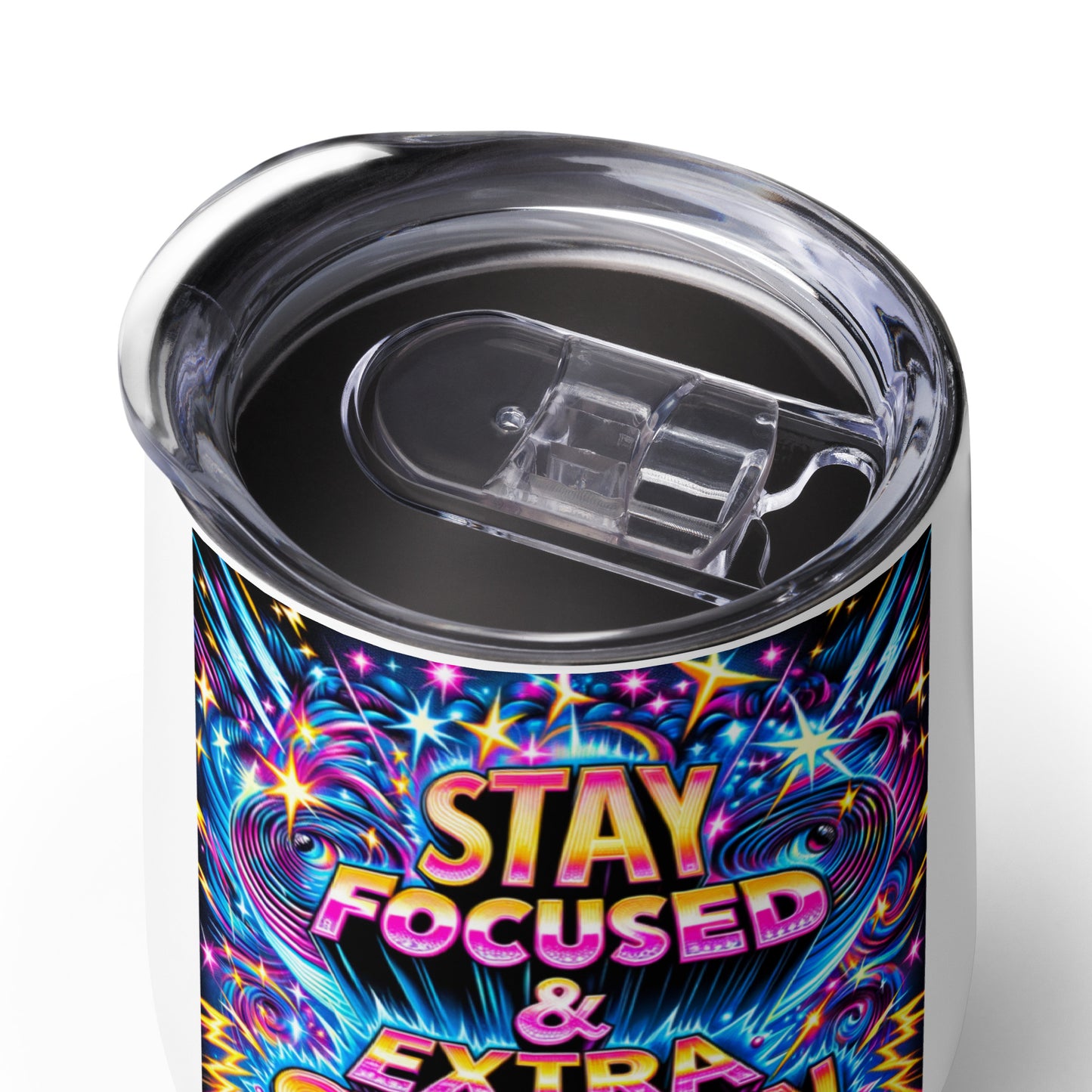 Stay Focused and Extra Sparkly Wine tumbler