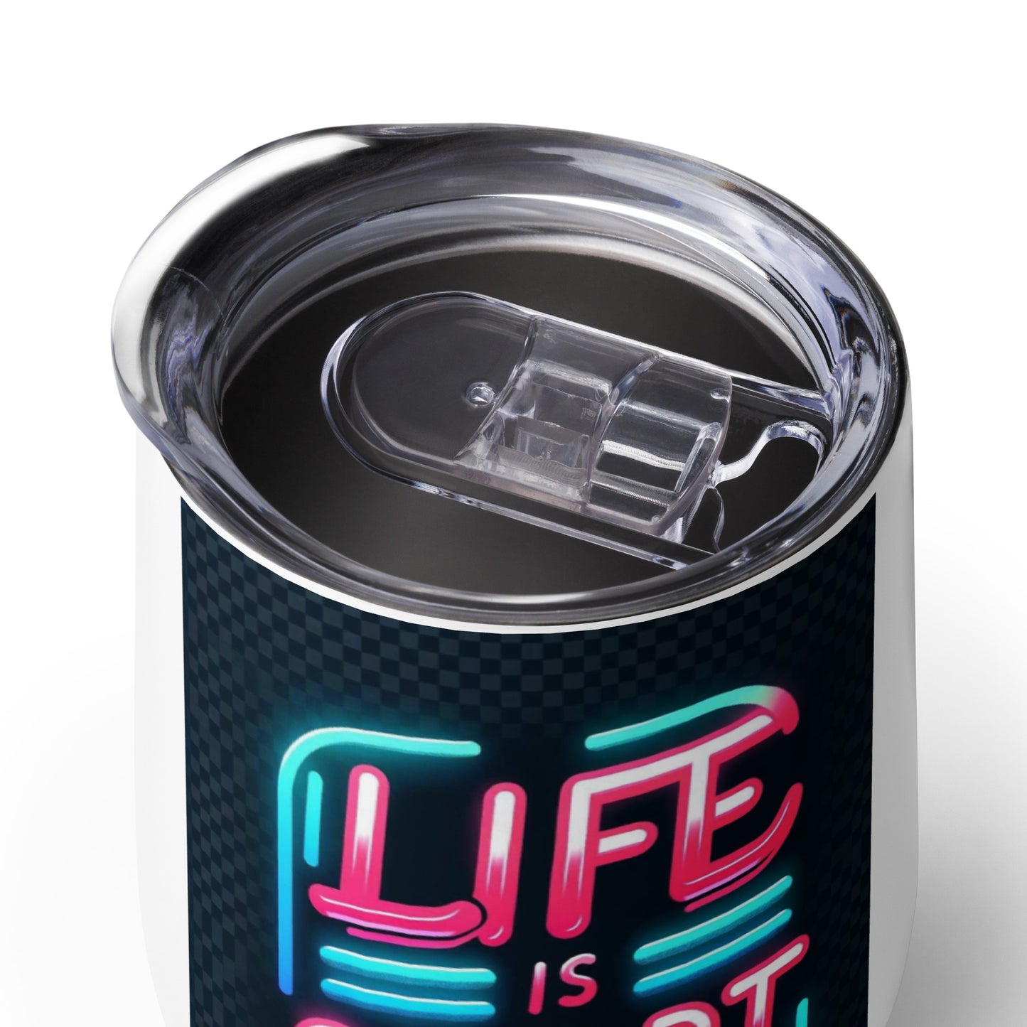 Life Is Short Wine tumbler