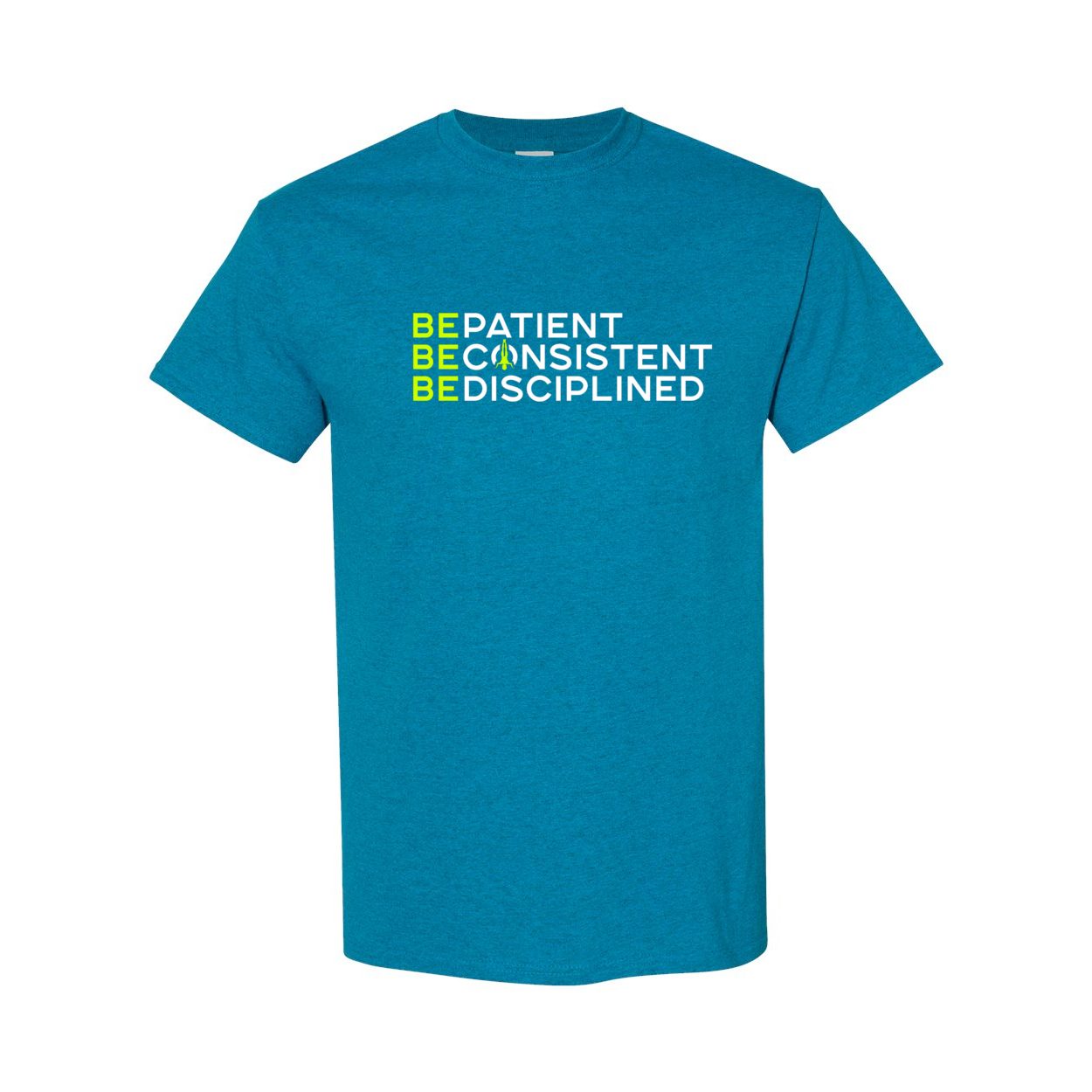 Be Patient Consistent Disciplined T-Shirt