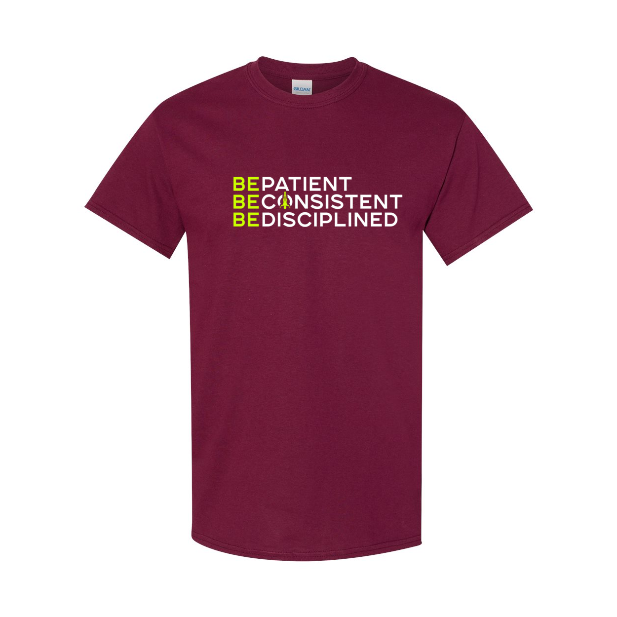 Be Patient Consistent Disciplined T-Shirt