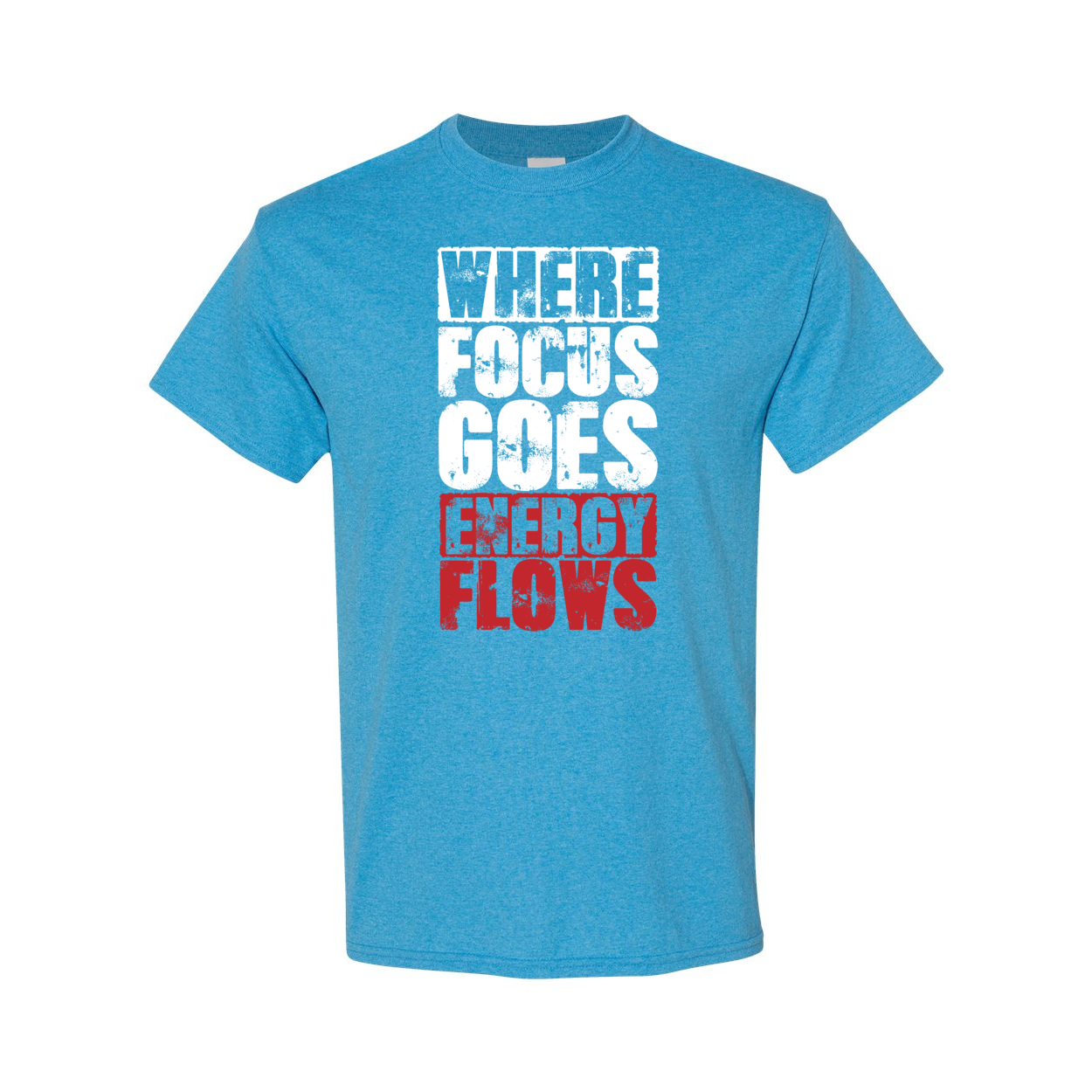 Where Focus Goes, Energy Flows Cotton T-Shirt