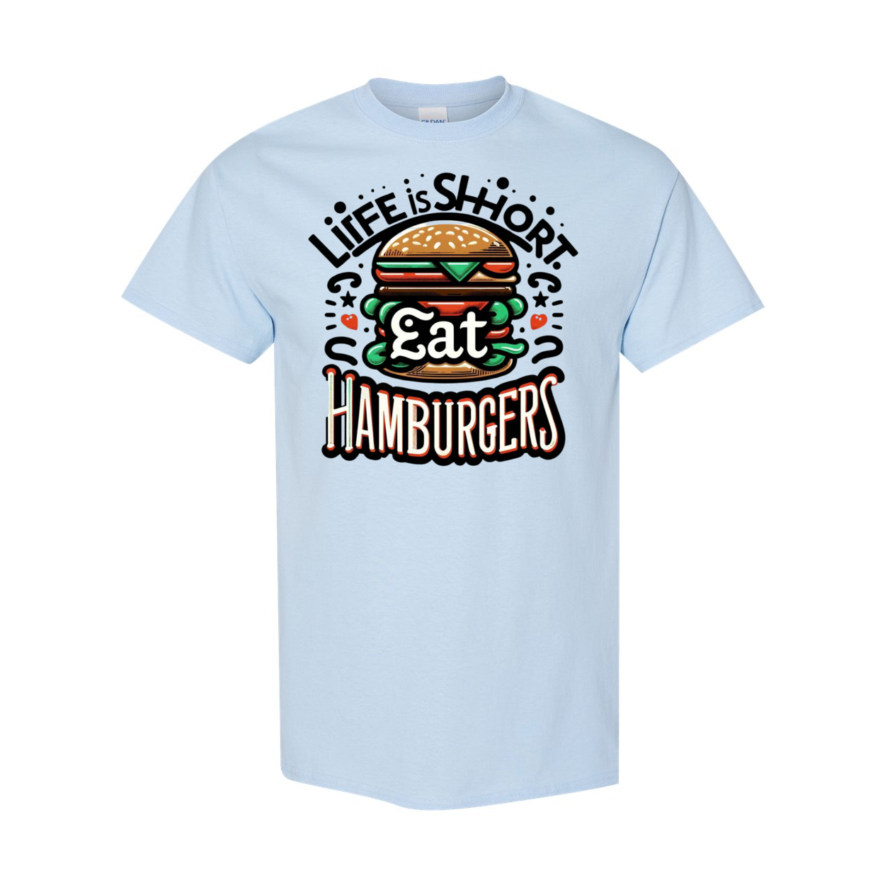 Life is Short Eat Heavy Cotton T-Shirt