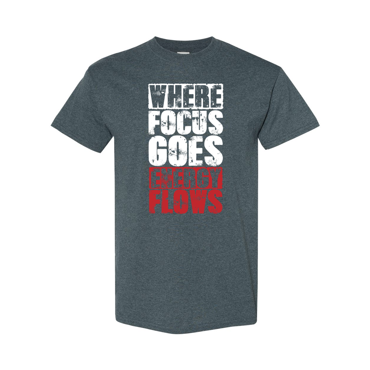 Where Focus Goes, Energy Flows Cotton T-Shirt