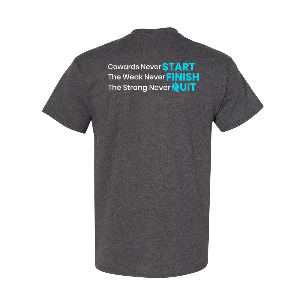 Cowards Never Start Heavy Cotton T-Shirt