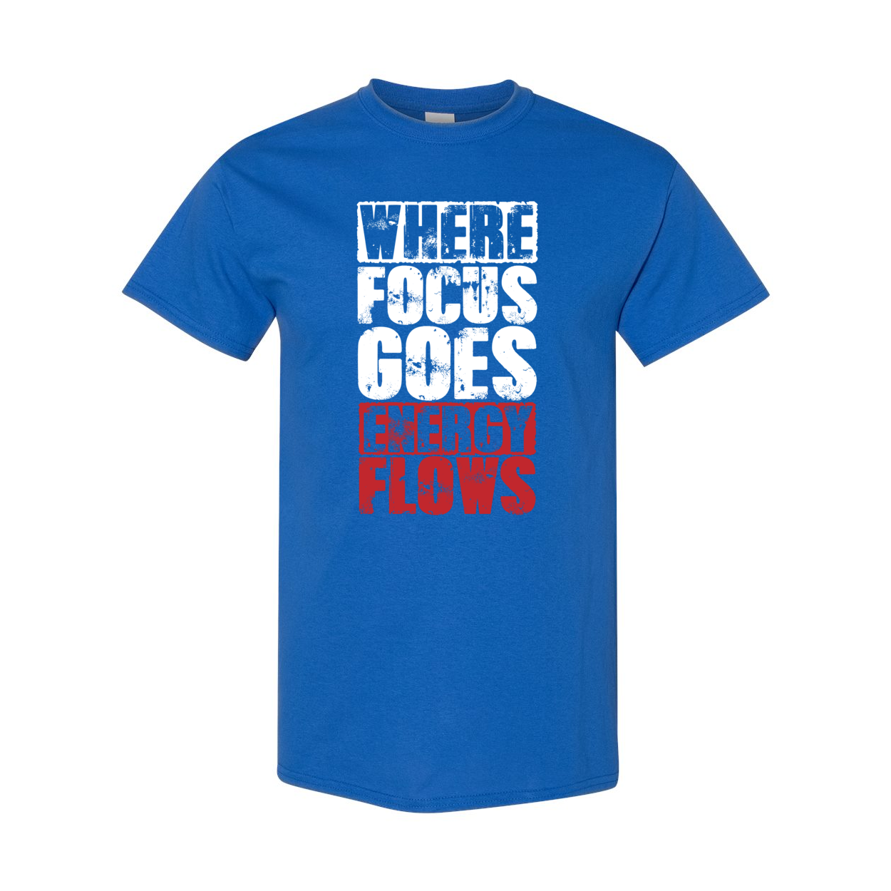 Where Focus Goes, Energy Flows Cotton T-Shirt