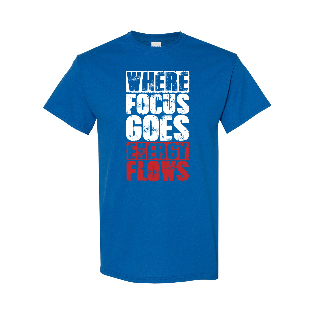 Where Focus Goes, Energy Flows Cotton T-Shirt